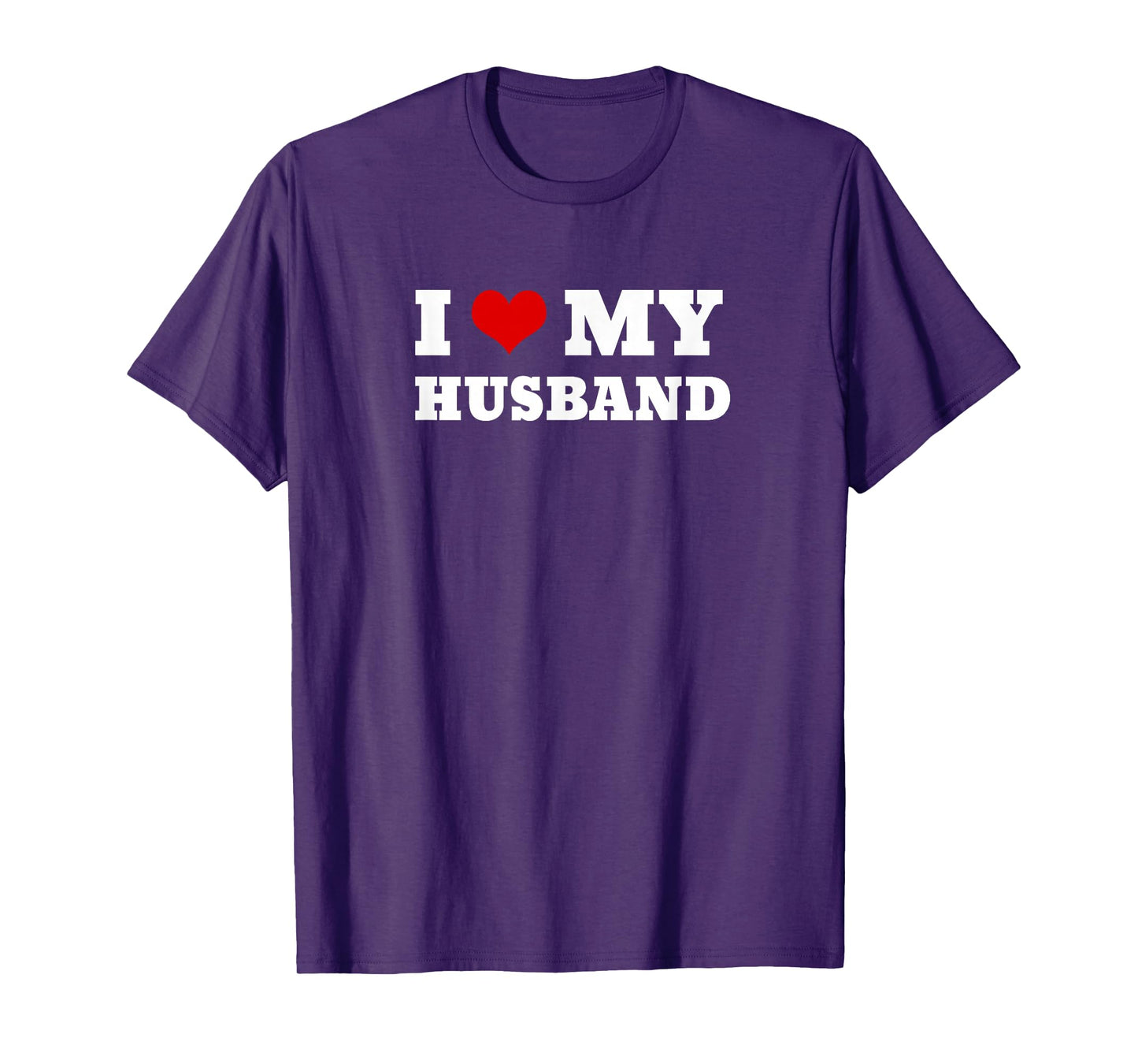 I Love My Husband Marriage Anniversary Heart My Husband T-Shirt