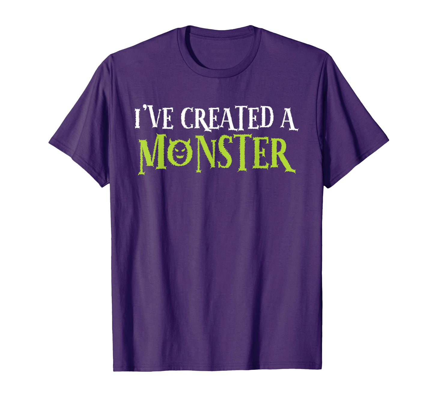 I've Created A Monster Matching Mom And Kids Set T-Shirt