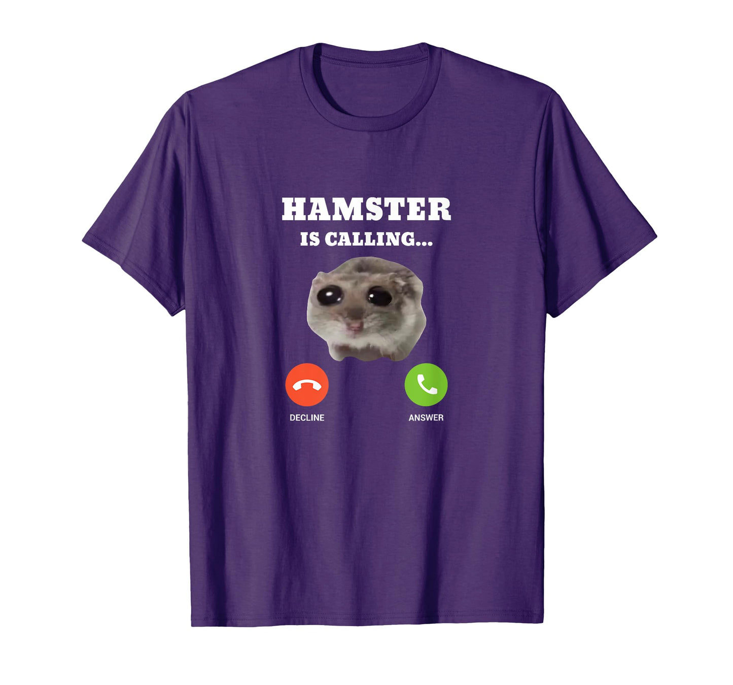 Sad Hamster Meme is Calling T-Shirt