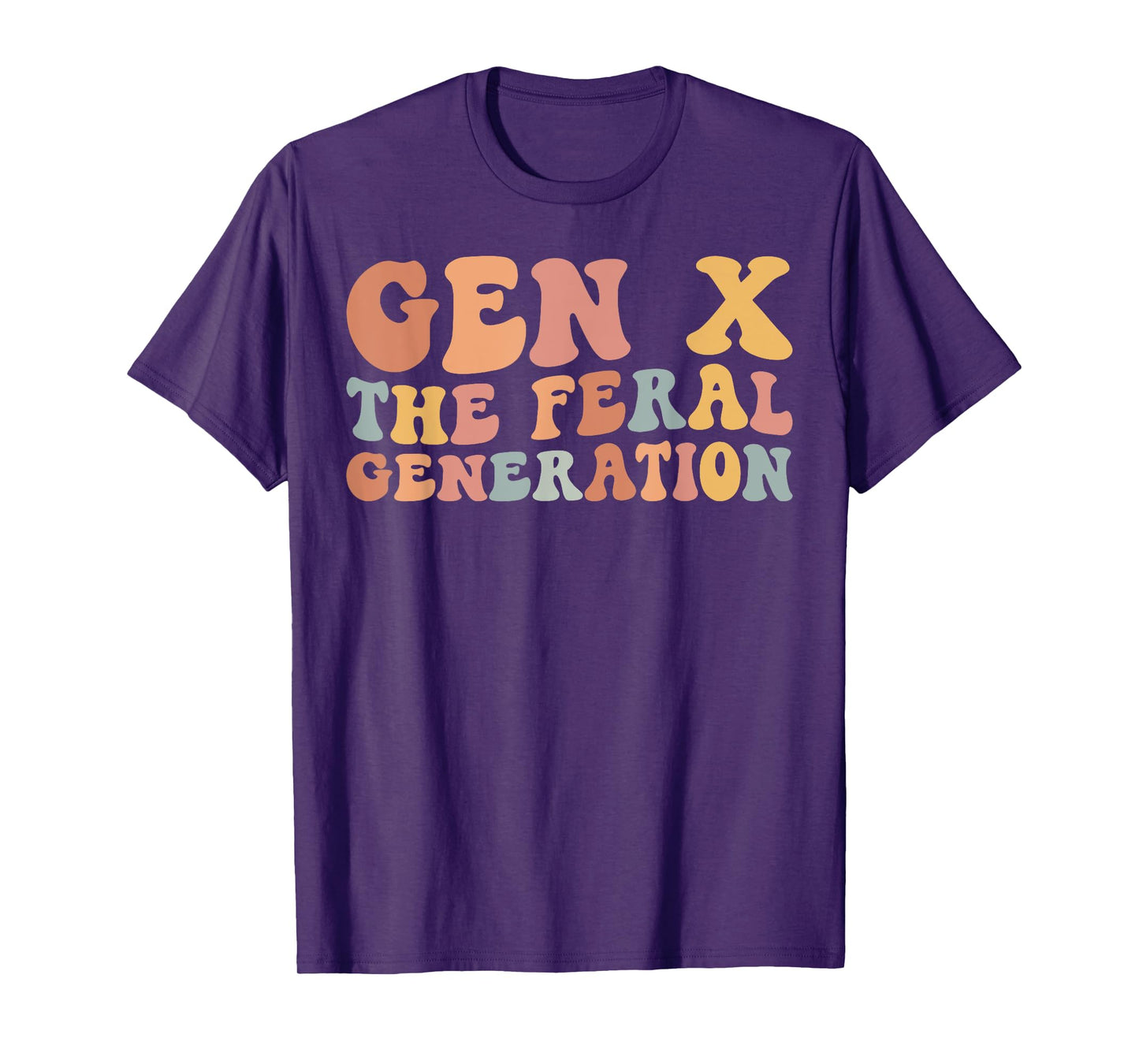 Gen X The Feral Generation Funny Generation X T-Shirt