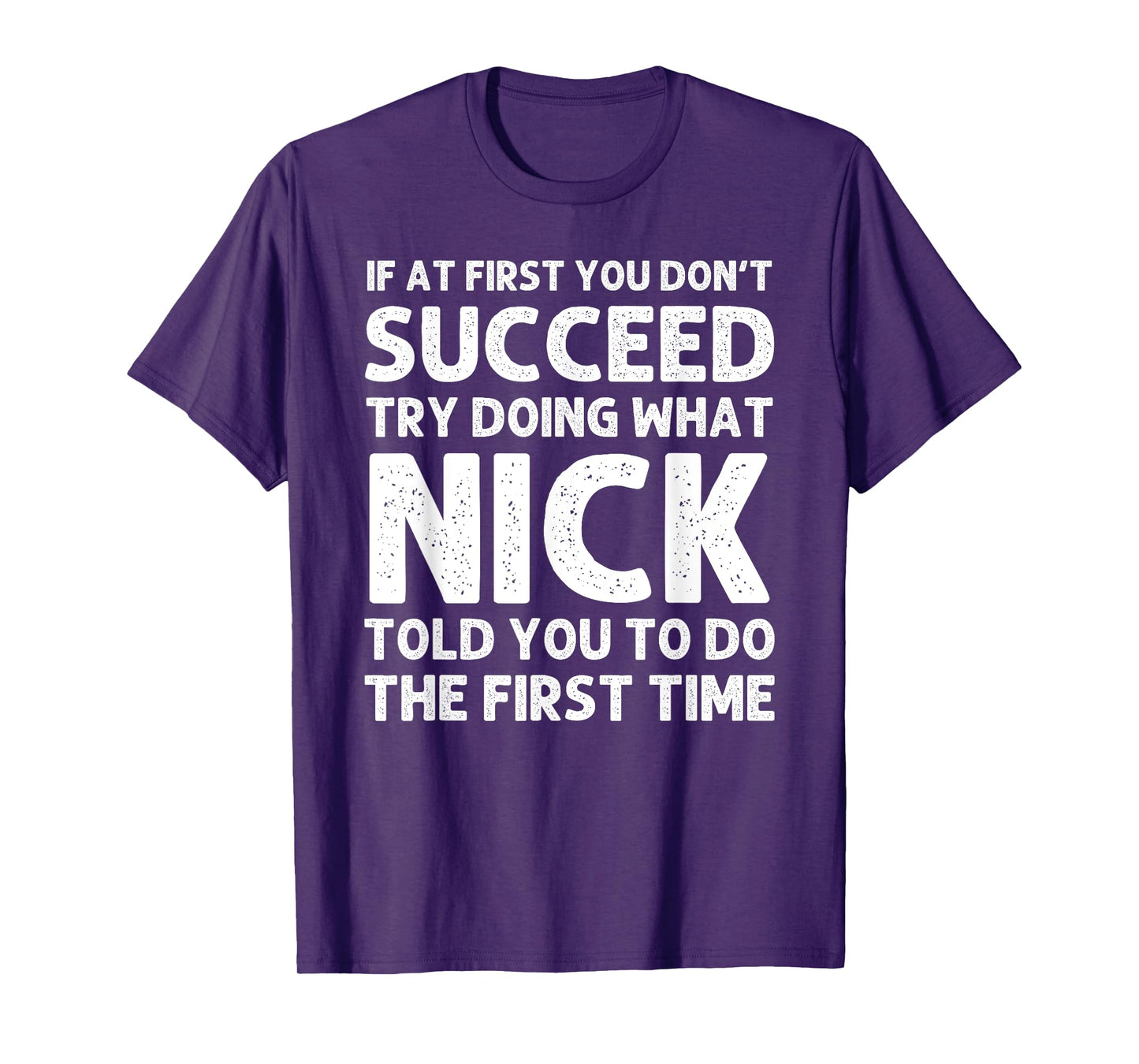 NICK Gift Name Personalized Birthday Funny Christmas Joke T-Shirt
