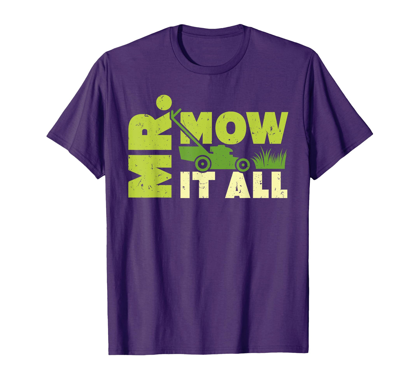 Mr. Mow It All Lawn Mower Landscaper Gardener Funny T-Shirt