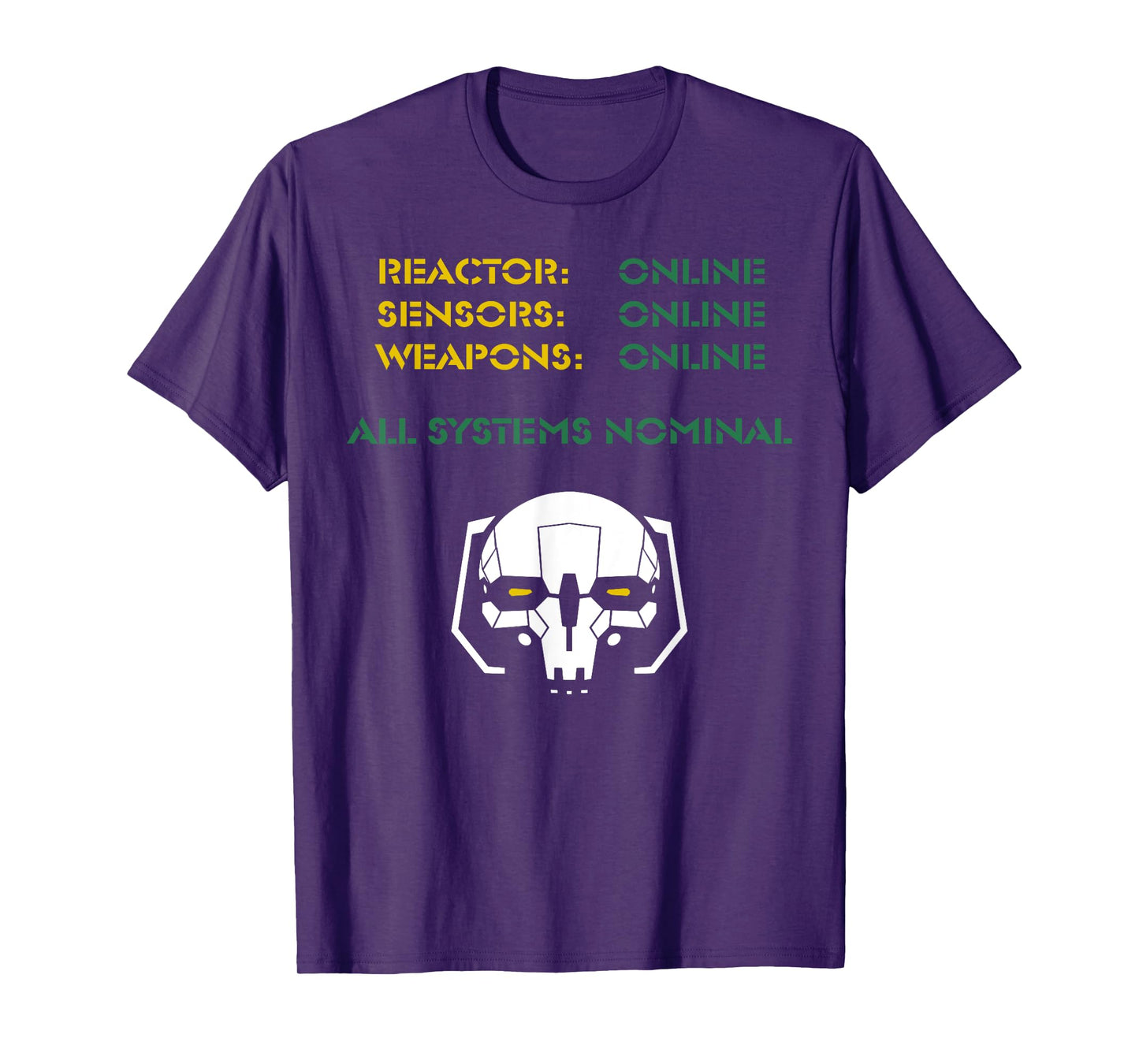 Reactor Online Sensors Online Weapons Online All Systems Nom T-Shirt