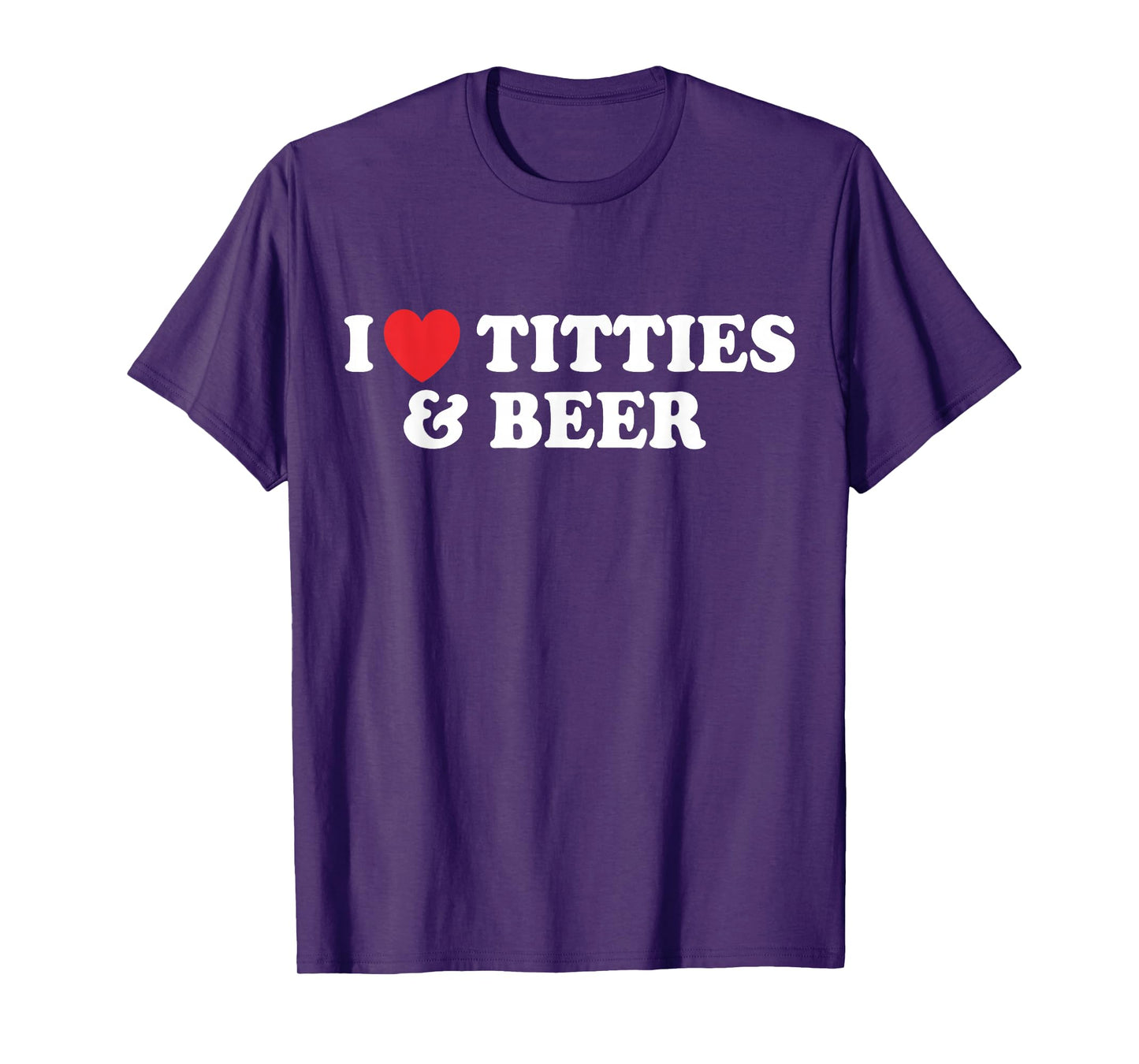 I Love Tittles And Beer Funny Beer Drinking Lovers Men's T-Shirt