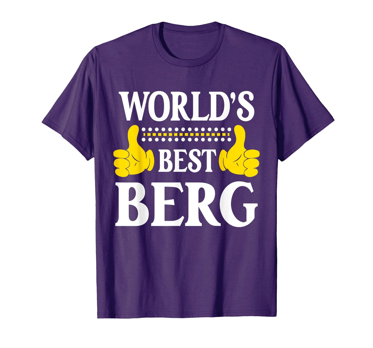 Berg Surname Funny Team Family Last Name World's Best Berg T-Shirt