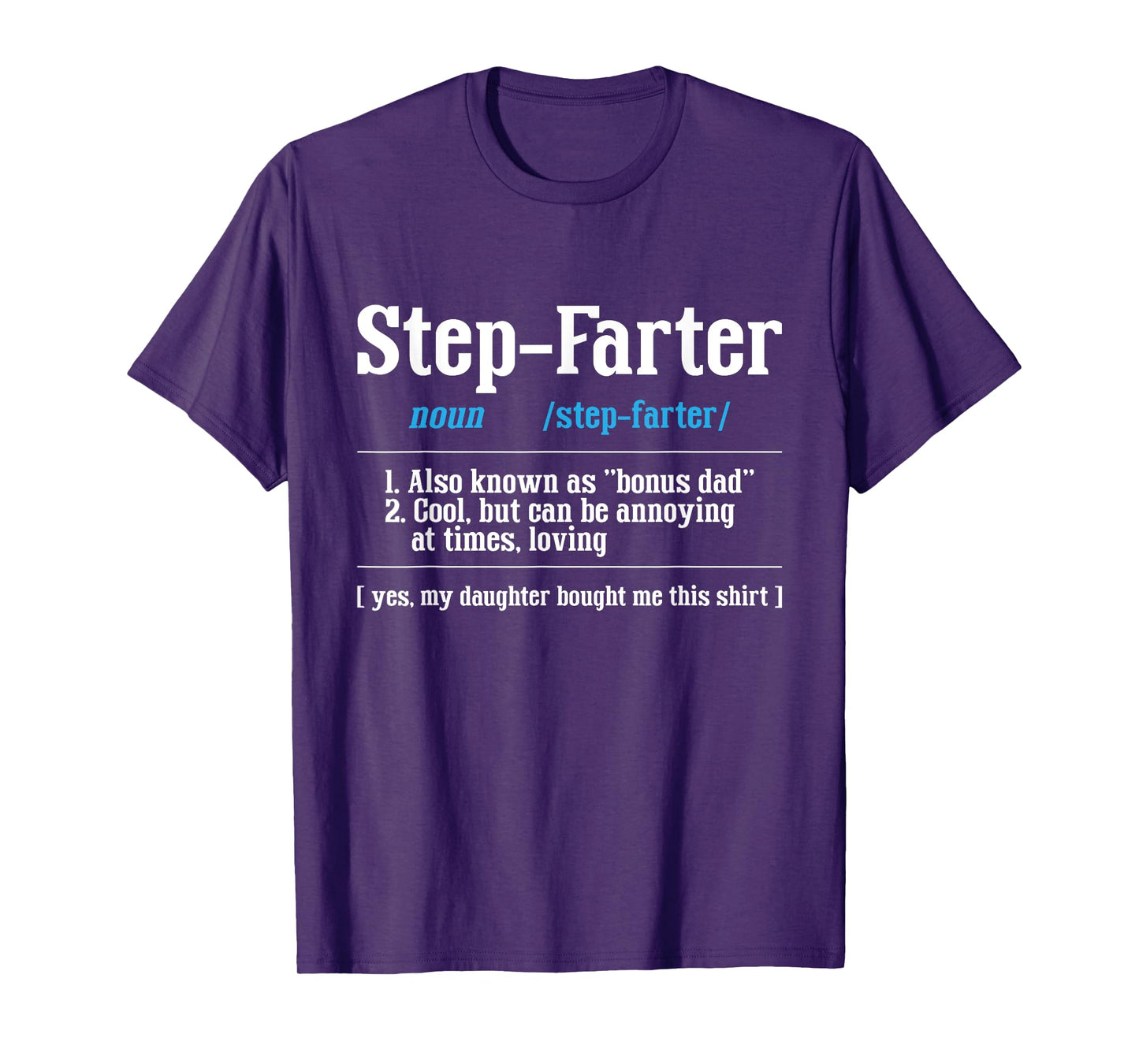 Stepfarter - Funny Bonus Dad Stepdad Stepfather Son Daughter T-Shirt