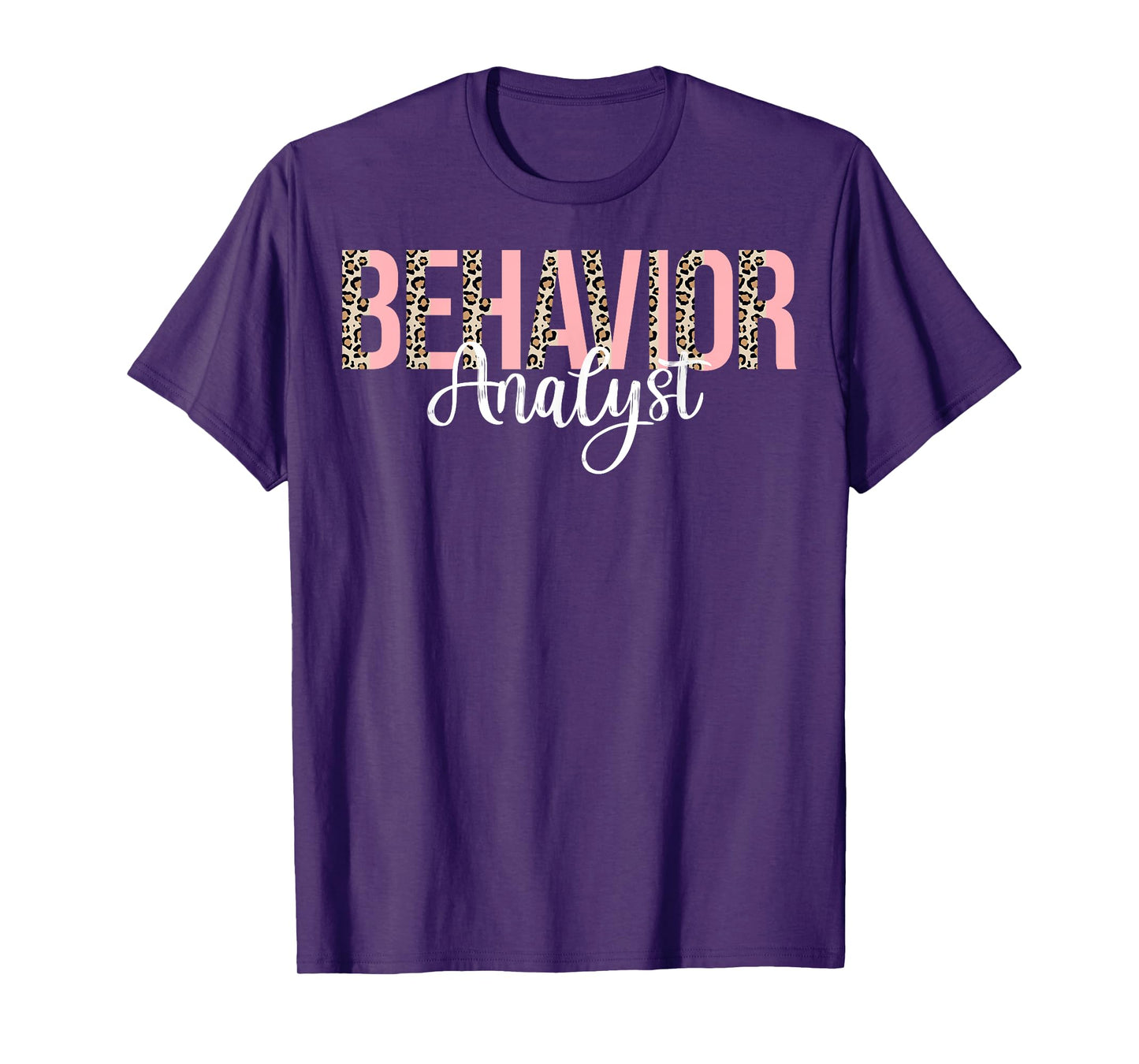 Behavior Analyst - Leopard Behavior ABA Therapist Gifts T-Shirt