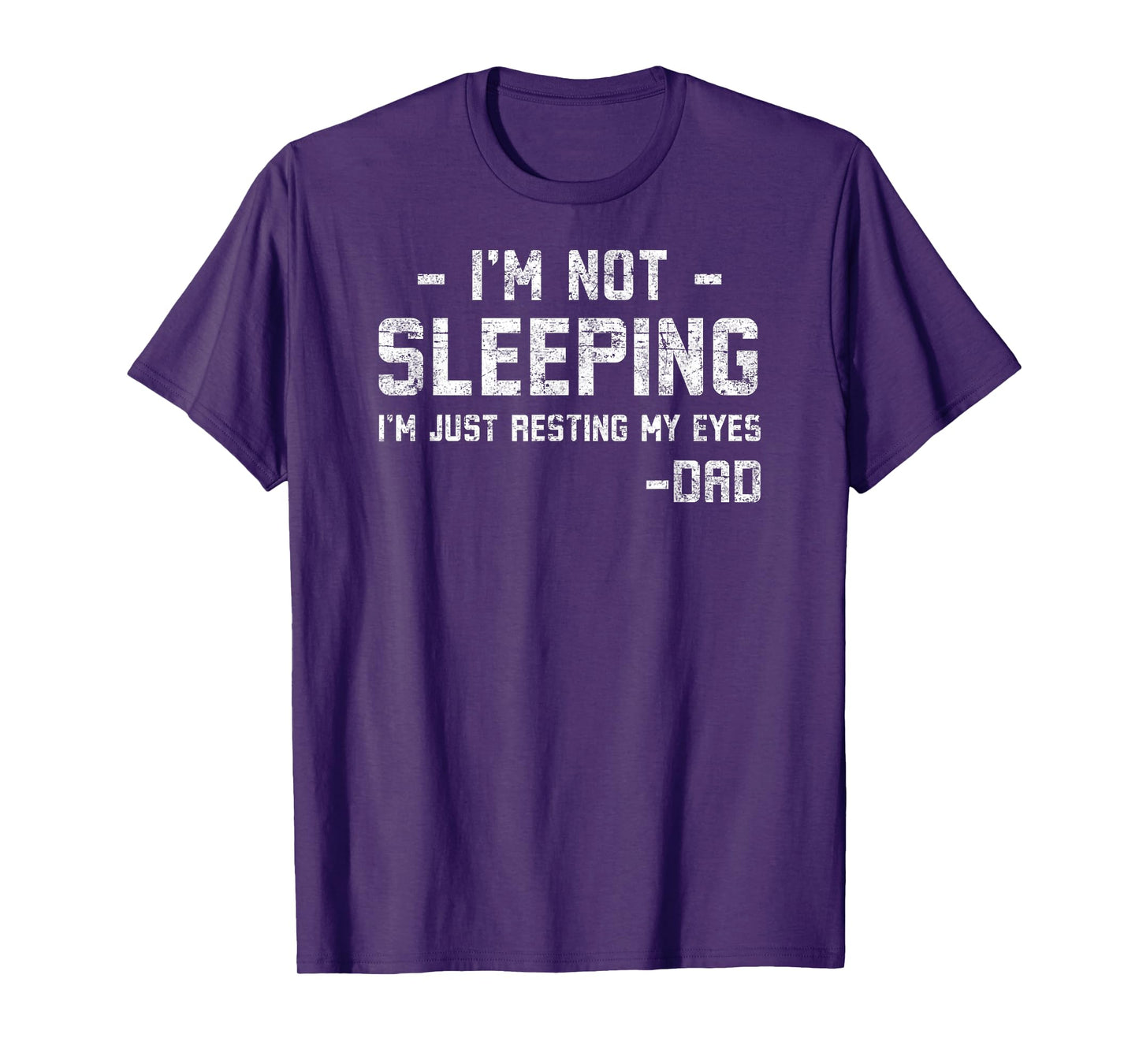 I'm Not Sleeping Just Resting My Eyes Funny Tee Father's Day T-Shirt
