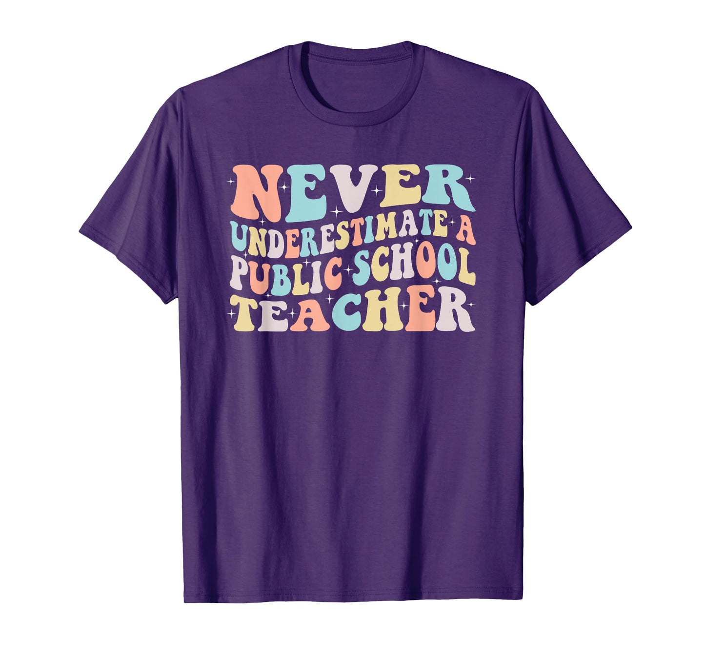 Never Underestimate a Public School Teacher T-Shirt