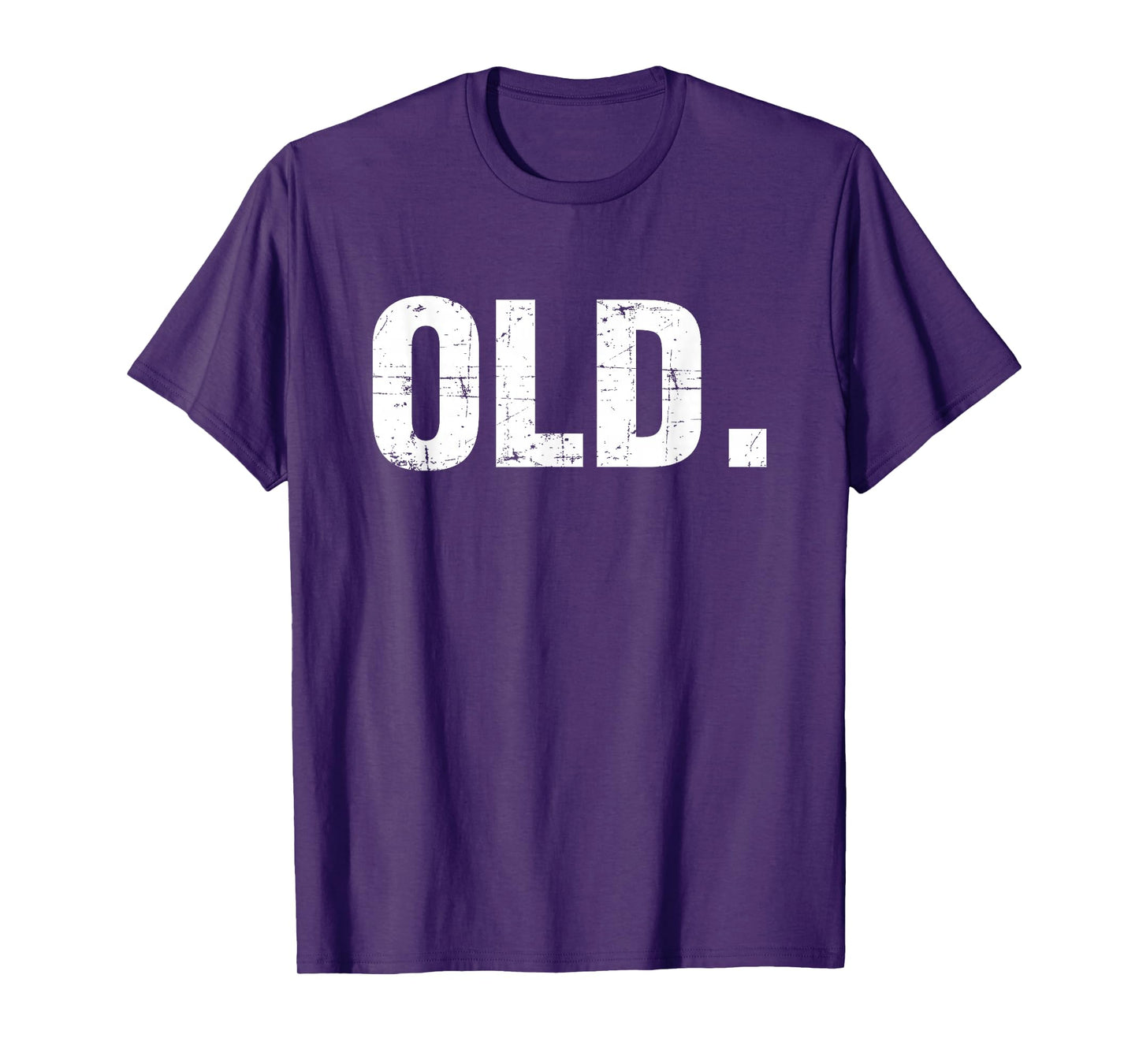 Old Funny 40th 50th 60th 70th Birthday Gag Gift Party Idea T-Shirt