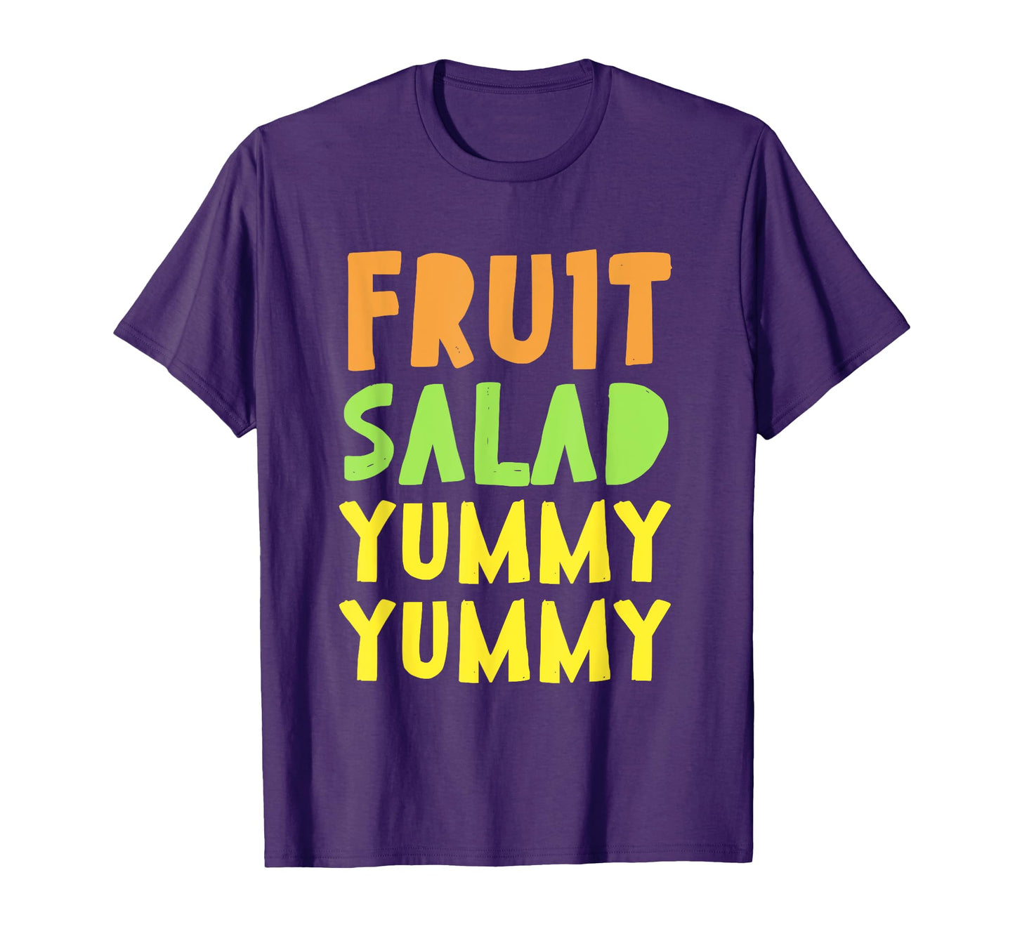 FRUIT SALAD YUMMY foodie T-Shirt
