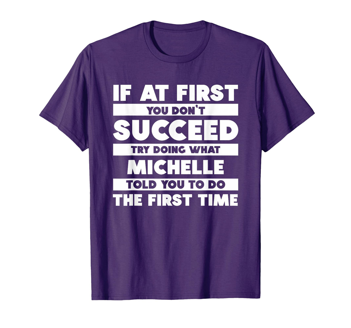 If At First You Don't Succeed Personalized Michelle T-Shirt