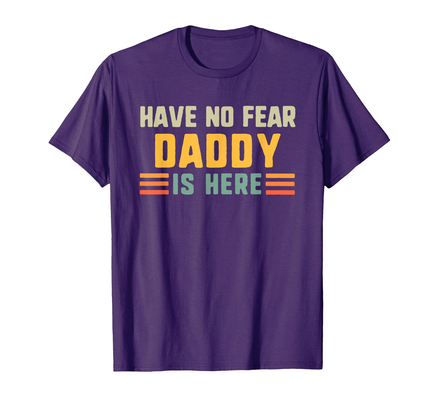 Have No Fear Daddy Is Here Funny Vintage T-Shirt