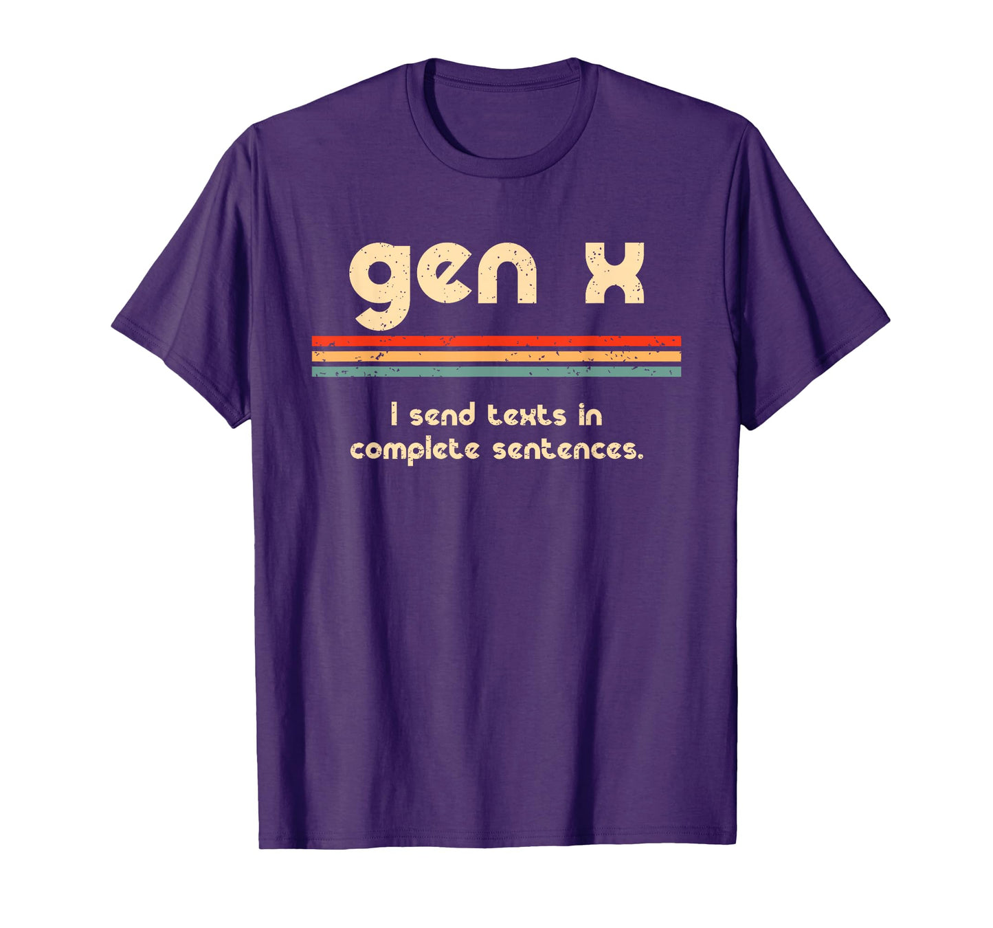 Funny Gen X I Send Texts in Complete Sentences Texting T-Shirt