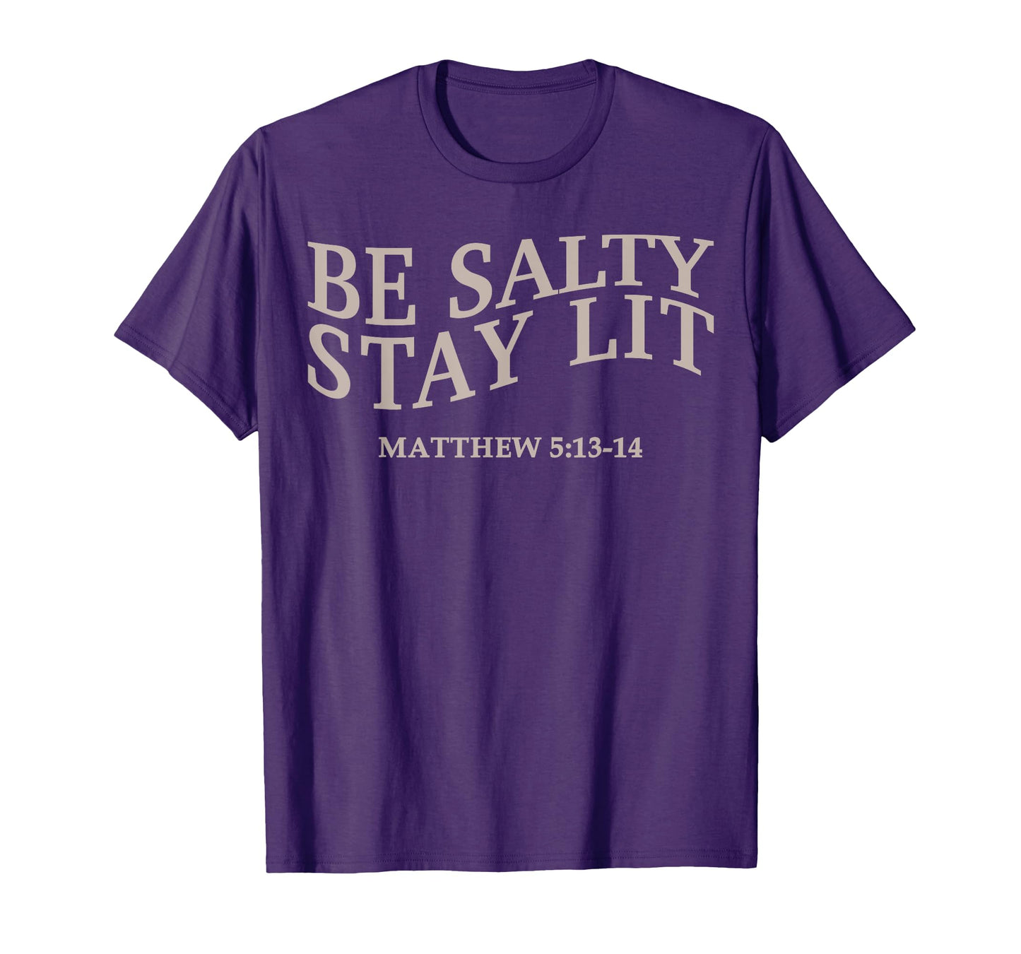 Be Salty Stay Lit Christian Jesus God Teen Girl Women Youth T-Shirt