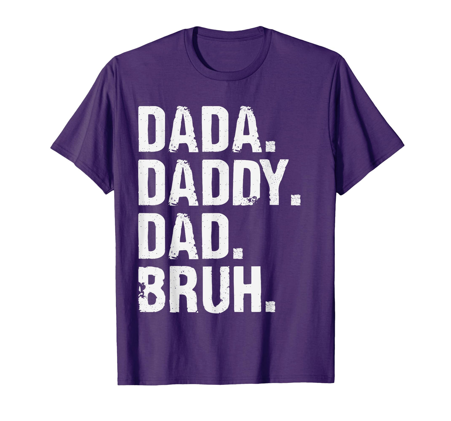 Dada Daddy Dad Bruh Funny Husband Dad Father's Day Mens T-Shirt