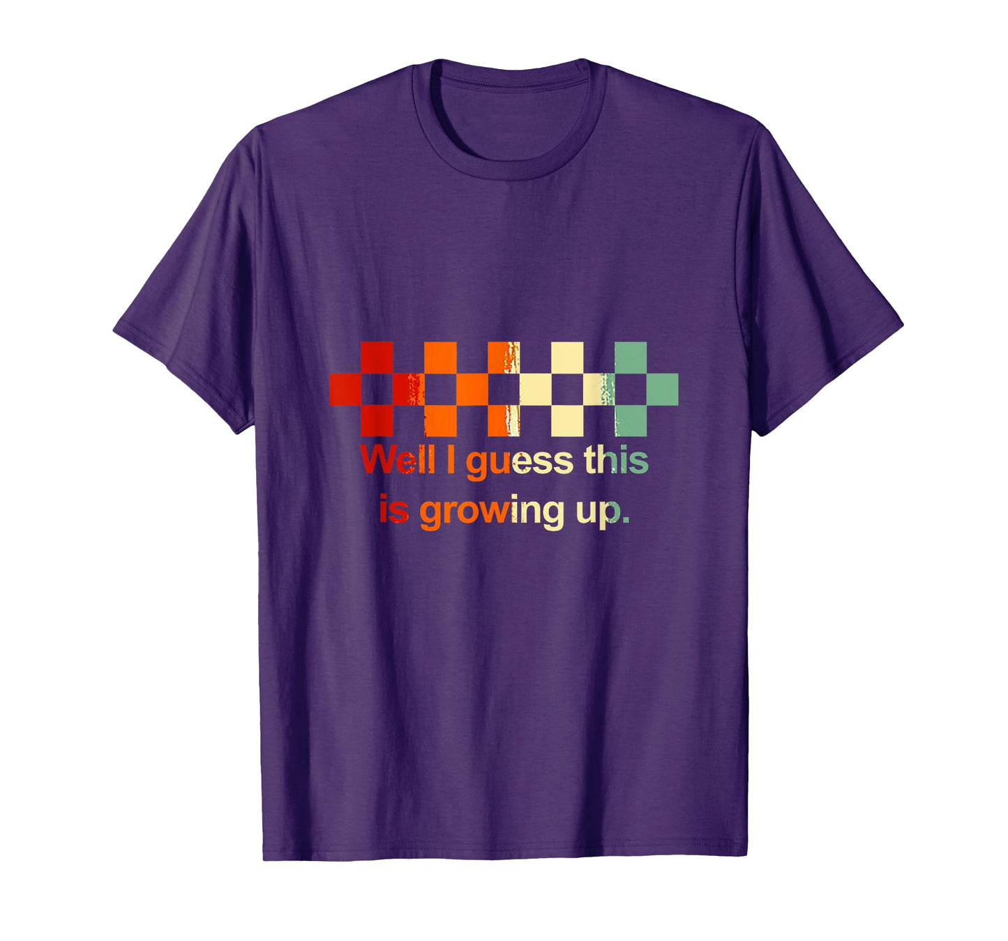 Well I Guess This Is Growing Up Vintage T-Shirt