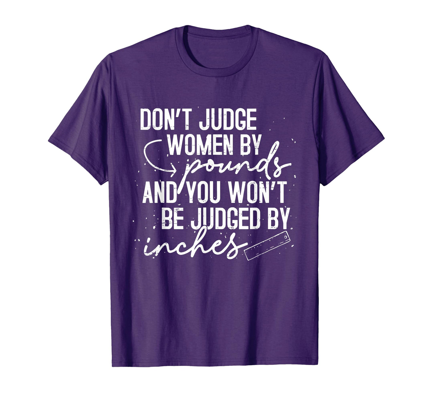 Retro Don't Judge Women By Pounds And You Won't Be Judged T-Shirt