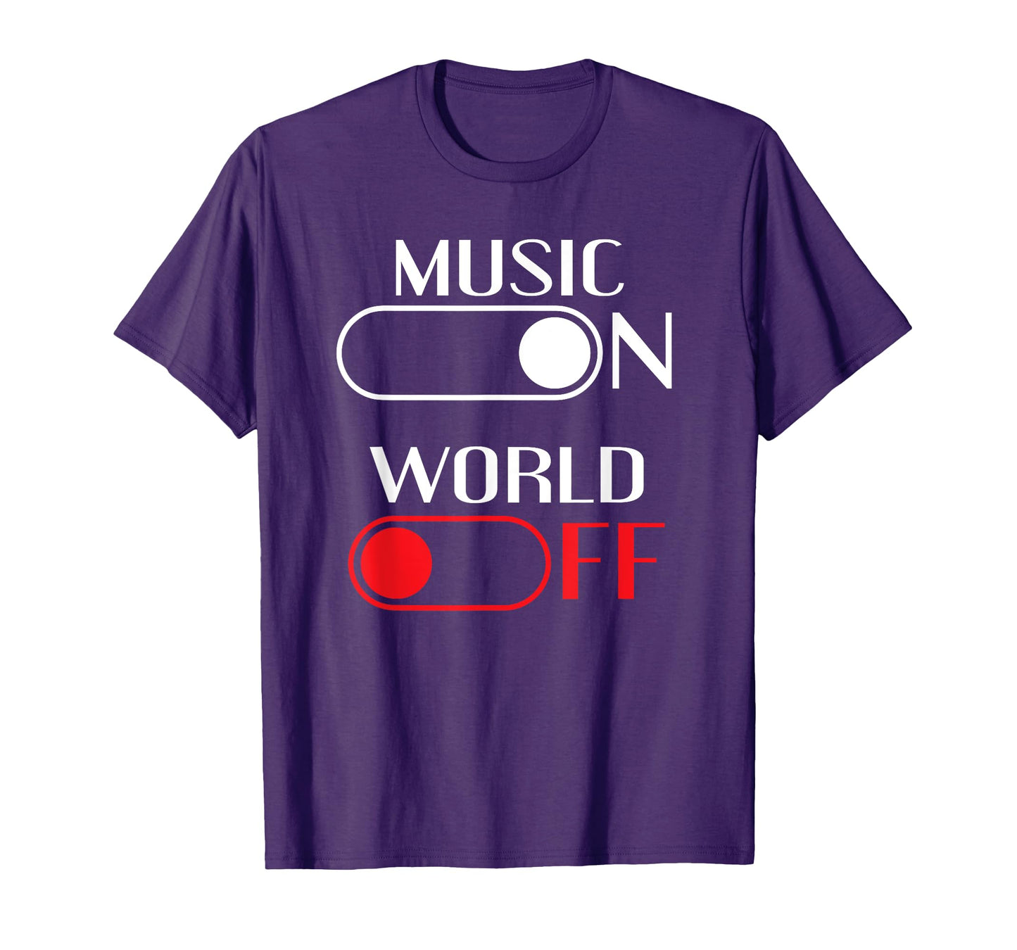 Music On World Off Tee for Music Lovers, DJs, Musicians T-Shirt