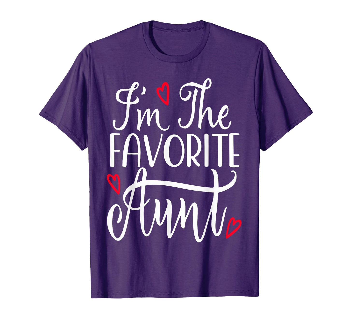I'm The Favorite Aunt Funny Auntie For Women T-Shirt
