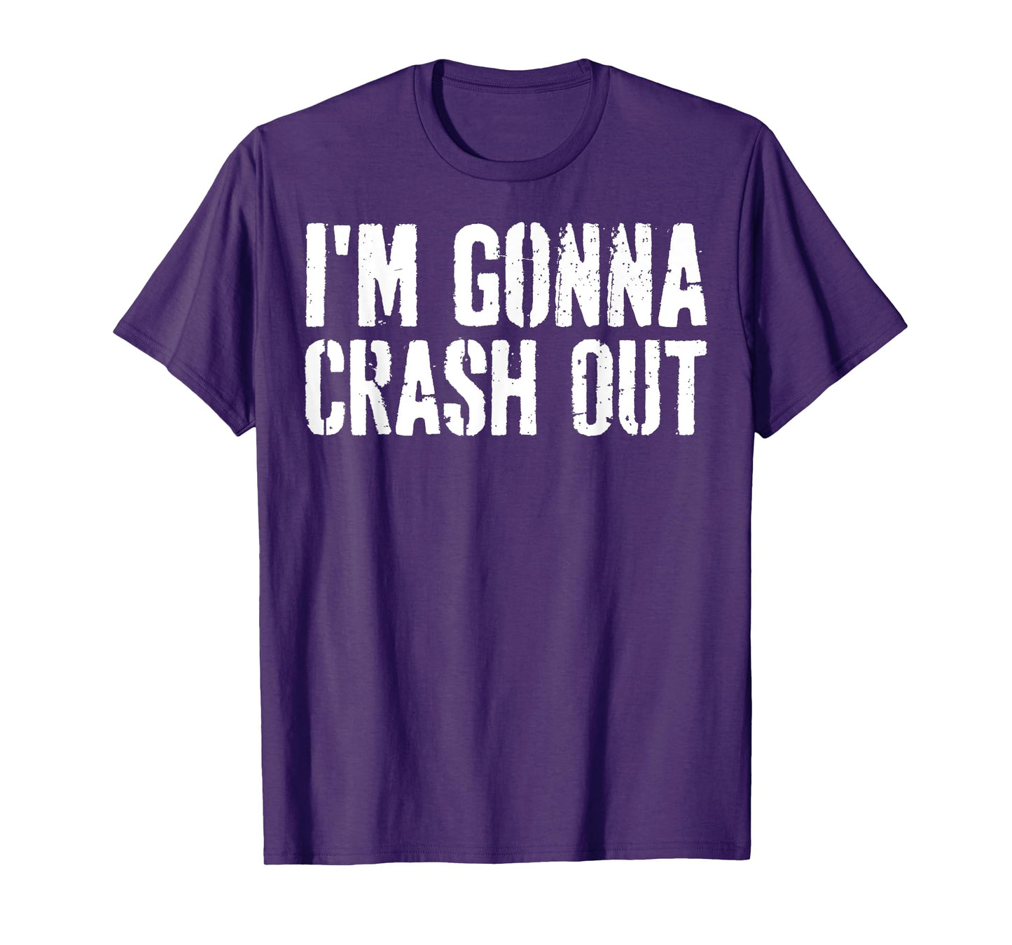Grunge Funny Dank Meme I'm Gonna Crash Out T-Shirt