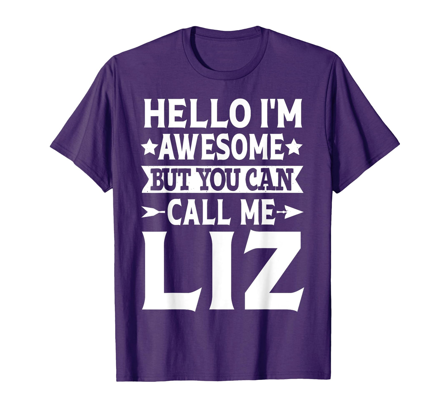 Liz Funny Girl Name Hello I'm Awesome Call Me Liz T-Shirt