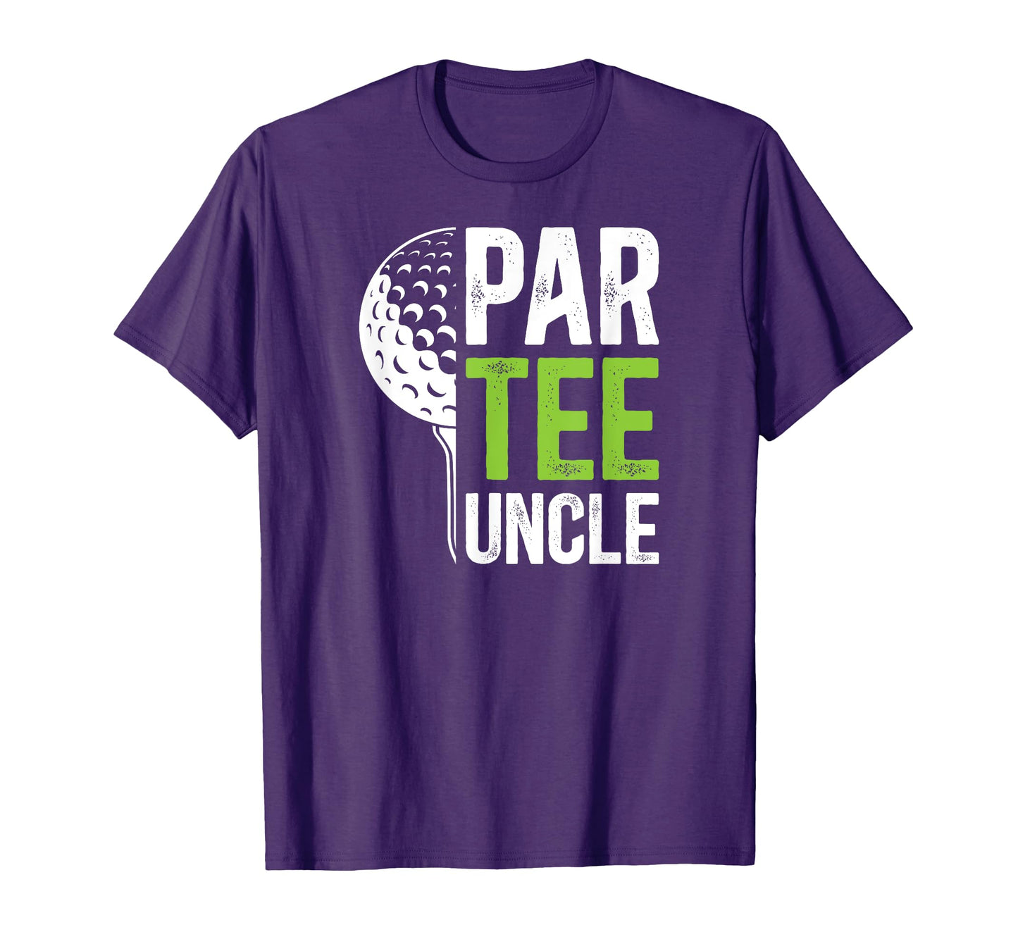 Par Tee Uncle Golf Uncle Of A Golf Player Uncle T-Shirt
