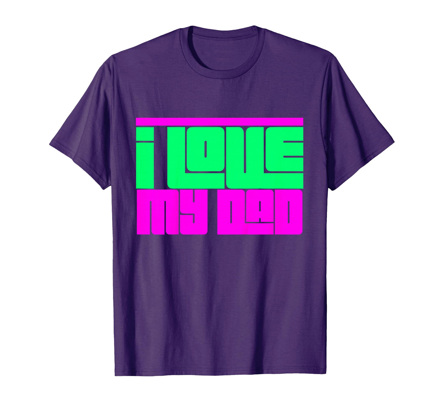 Kids I Love My Dad Toddler Shirt Cute Baby I Love My Dad T-Shirt