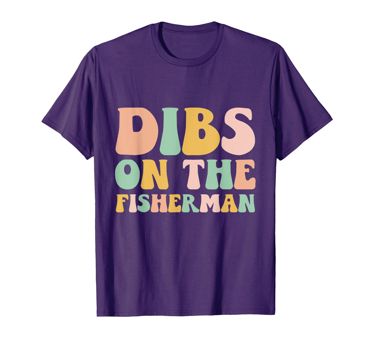 Dibs On The Fisherman Groovy Retro Fishing Wife Girlfriend T-Shirt