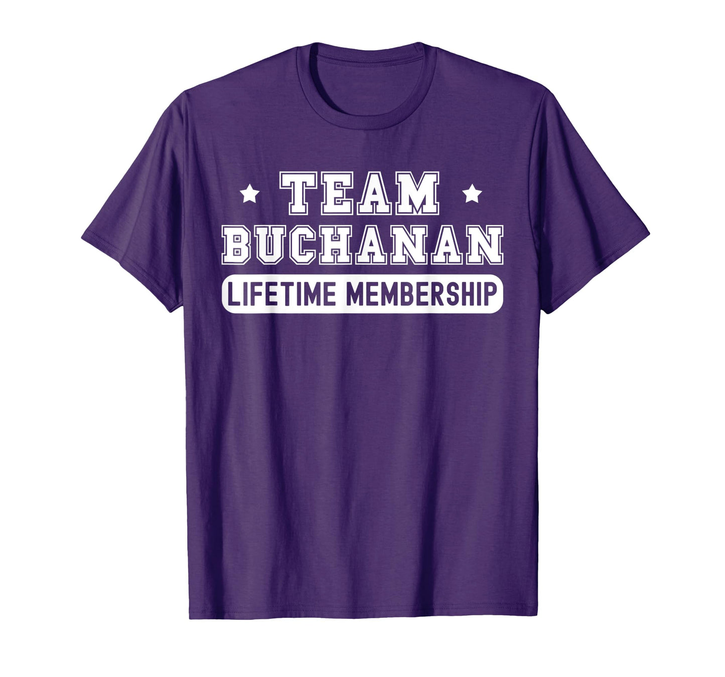 Team Buchanan Lifetime Membership Funny Family Last Name T-Shirt