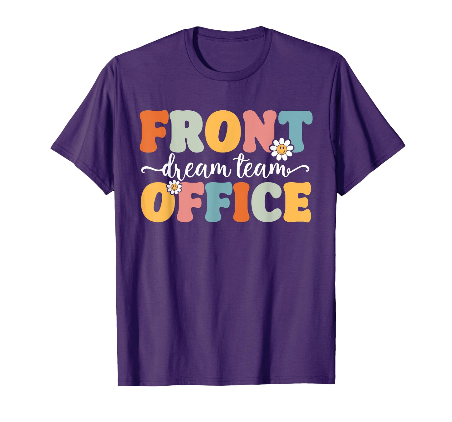 Front Office Dream Team Back To School Teachers Students T-Shirt for Men Women Kids
