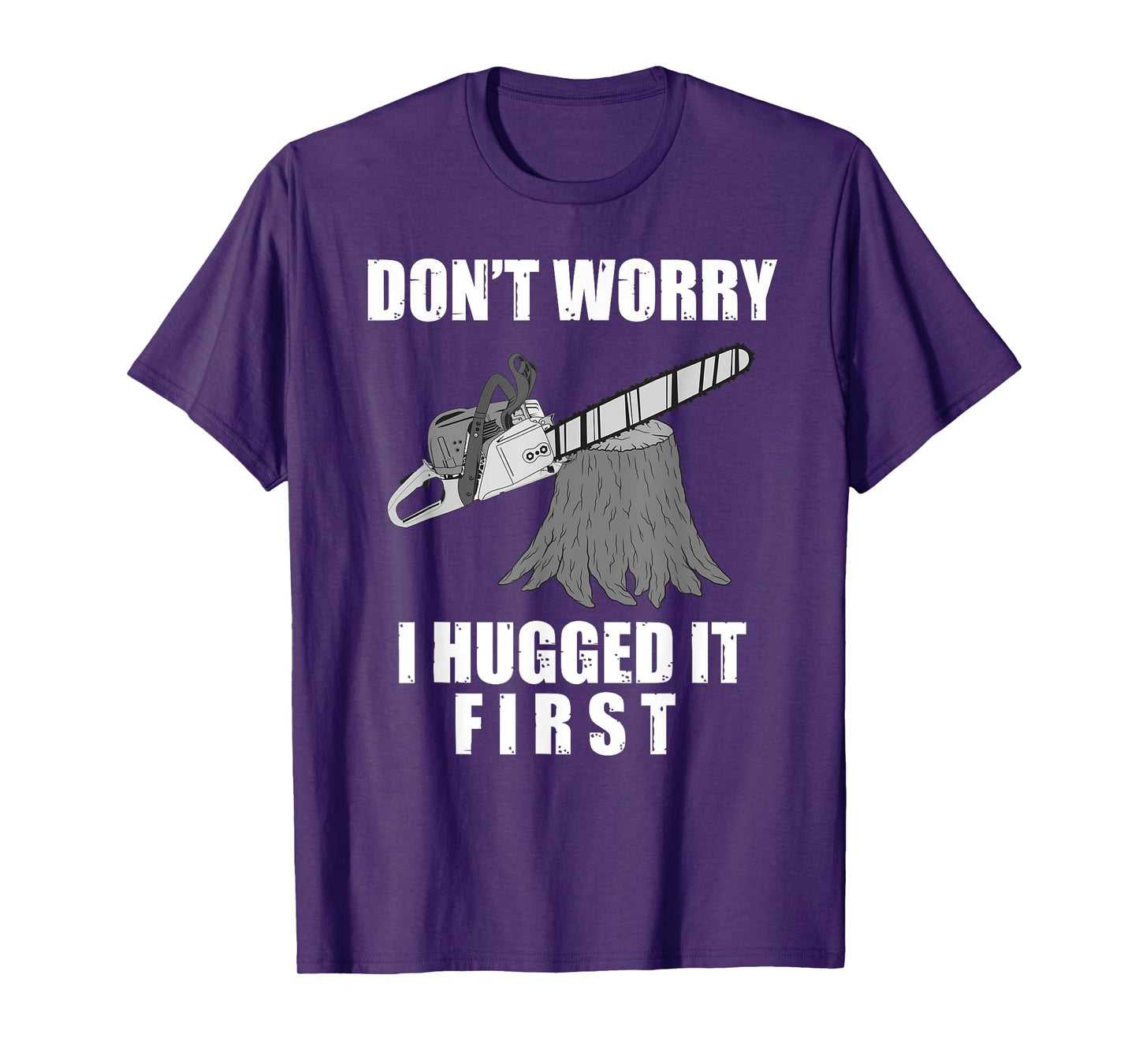 Funny Lumberjack Chainsaw Logging Arborist Gift Men Women T-Shirt