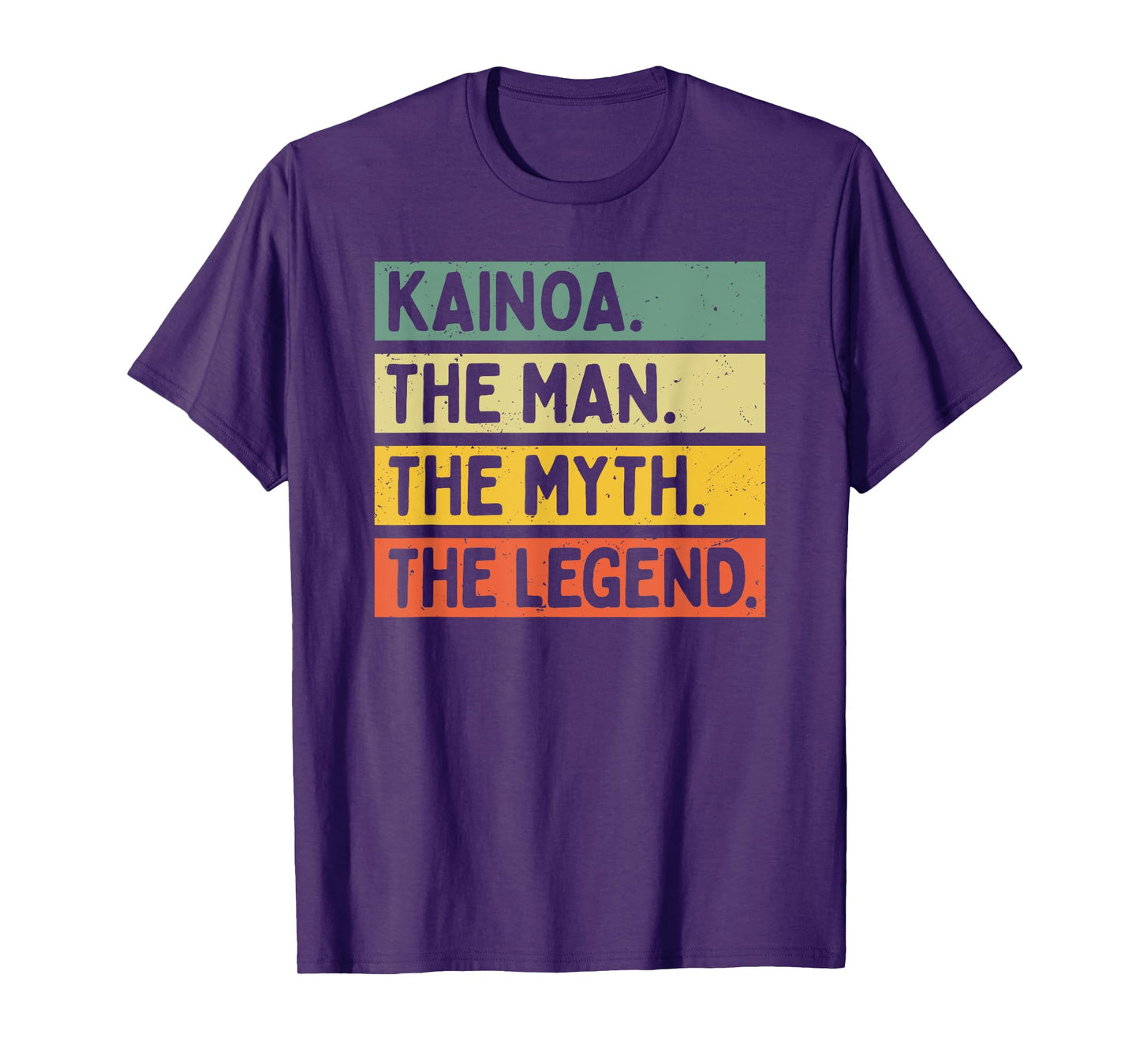 Kainoa The Man The Myth The Legend Funny Personalized Quote T-Shirt