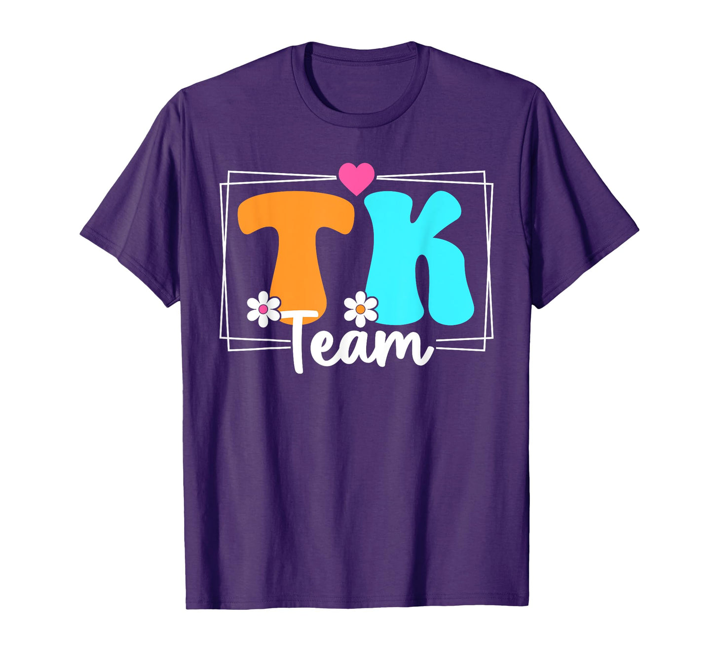 TK Team Teacher Back To School Teachers Students T-Shirt