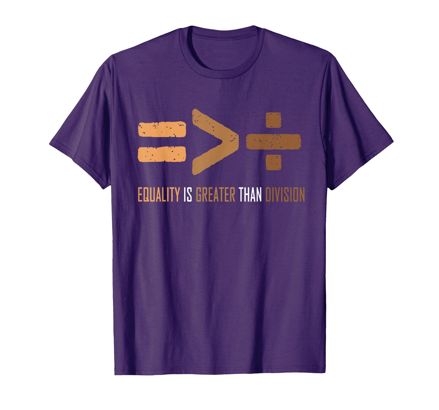 Equality Is Greater Than Division Black history men women T-Shirt