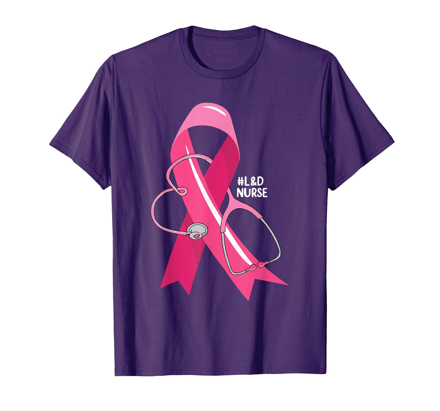 Pink Stethoscope L&D Nurse Breast Cancer Awareness Women T-Shirt