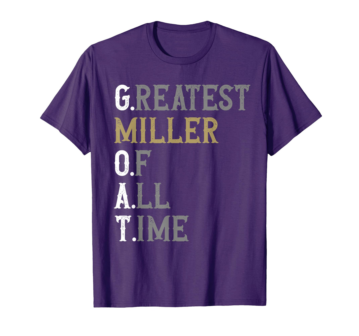 Greatest Miller of all time | GOAT | Miller T-Shirt