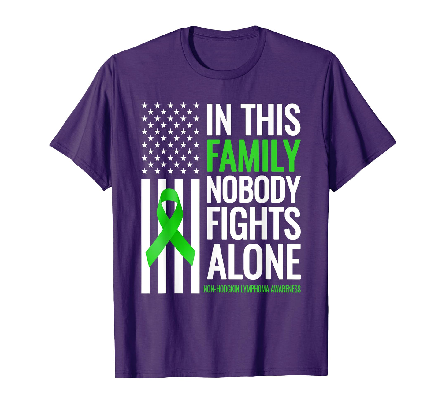 Family Nobody fight Alone Non Hodgkin Lymphoma Awareness T-Shirt