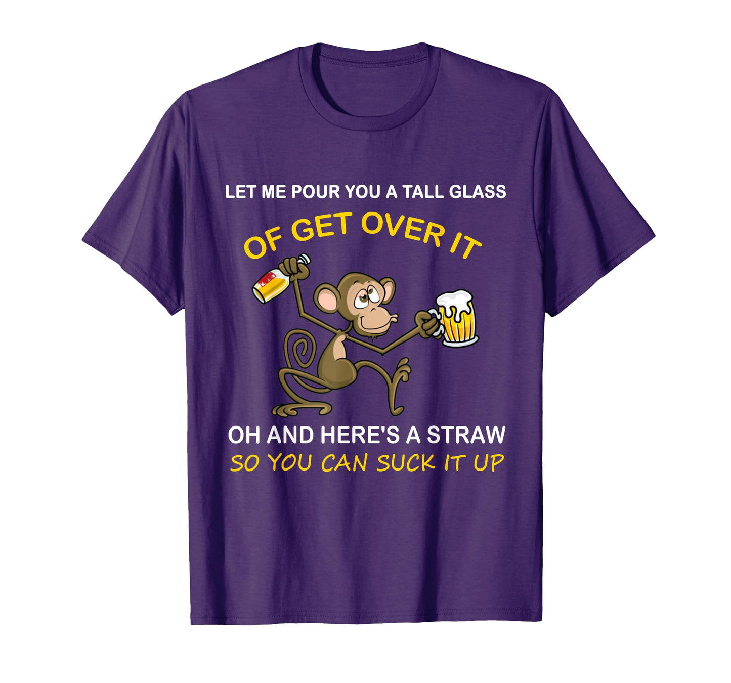 Let me pour you a tall glass of get over it monkey beer T-Shirt