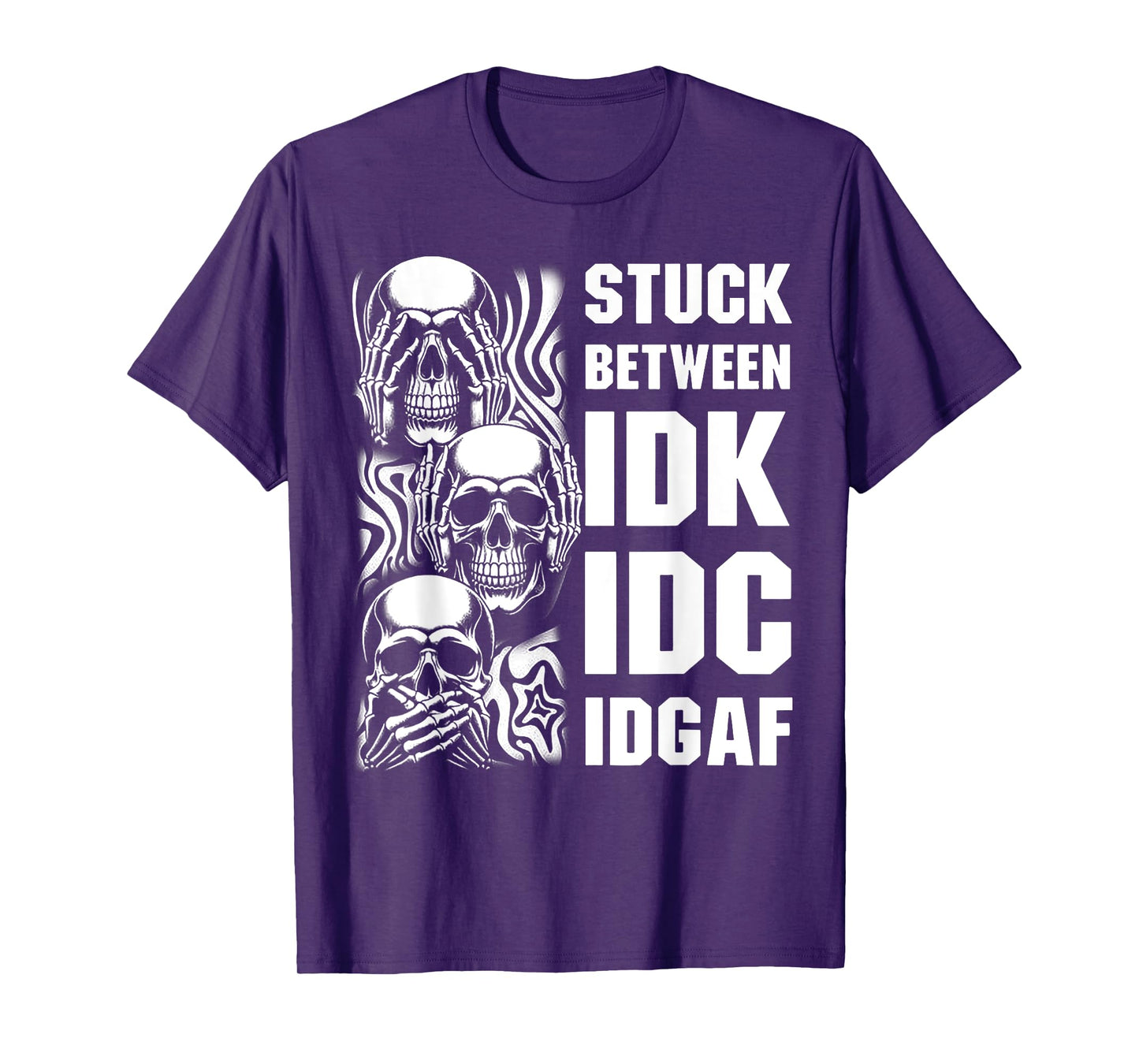 Skull Stuck Between IDK IDC IDGAF T-Shirt