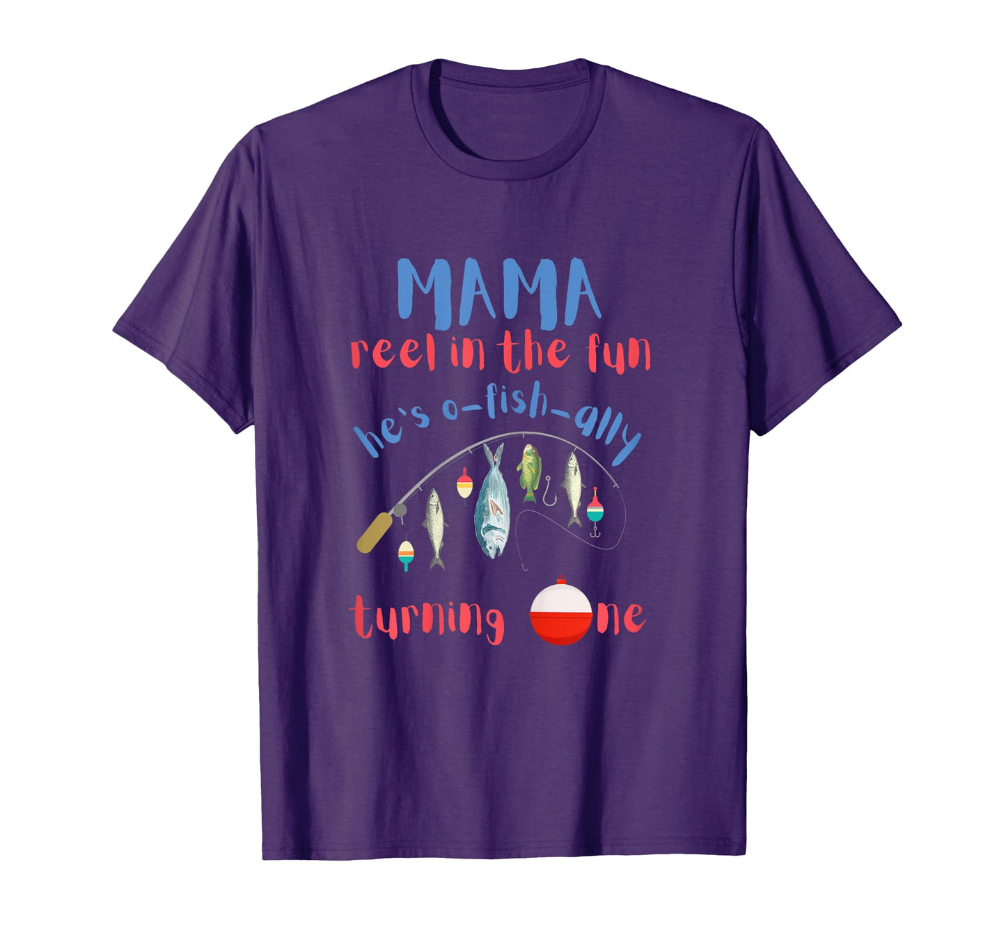 Mama Mom Fishing First Birthday O-fish-ally One 1st Bday T-Shirt