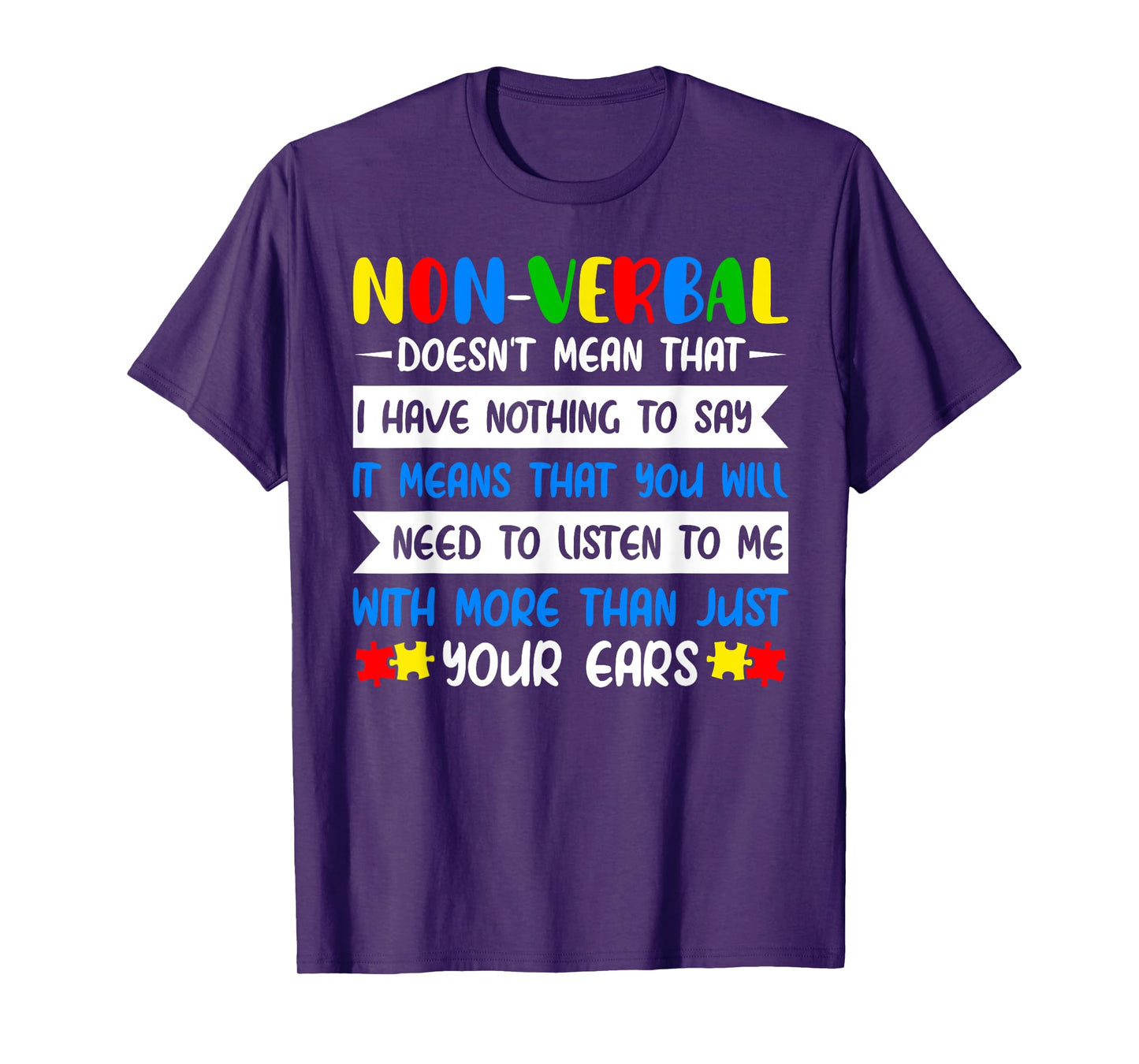 Non-Verbal Doesn't Mean That World Autism Awareness Day T-Shirt