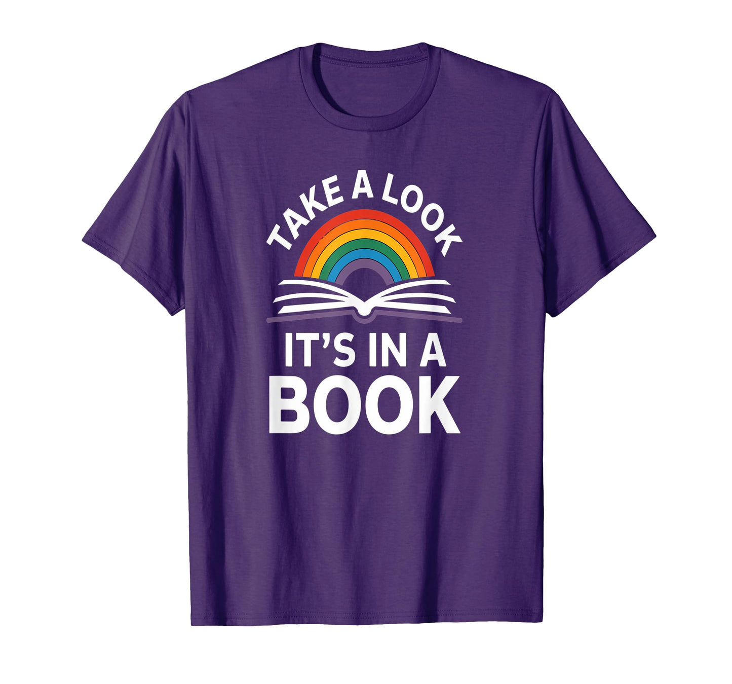 Take a Look It's in a Book Rainbow Reading Fun T-Shirt