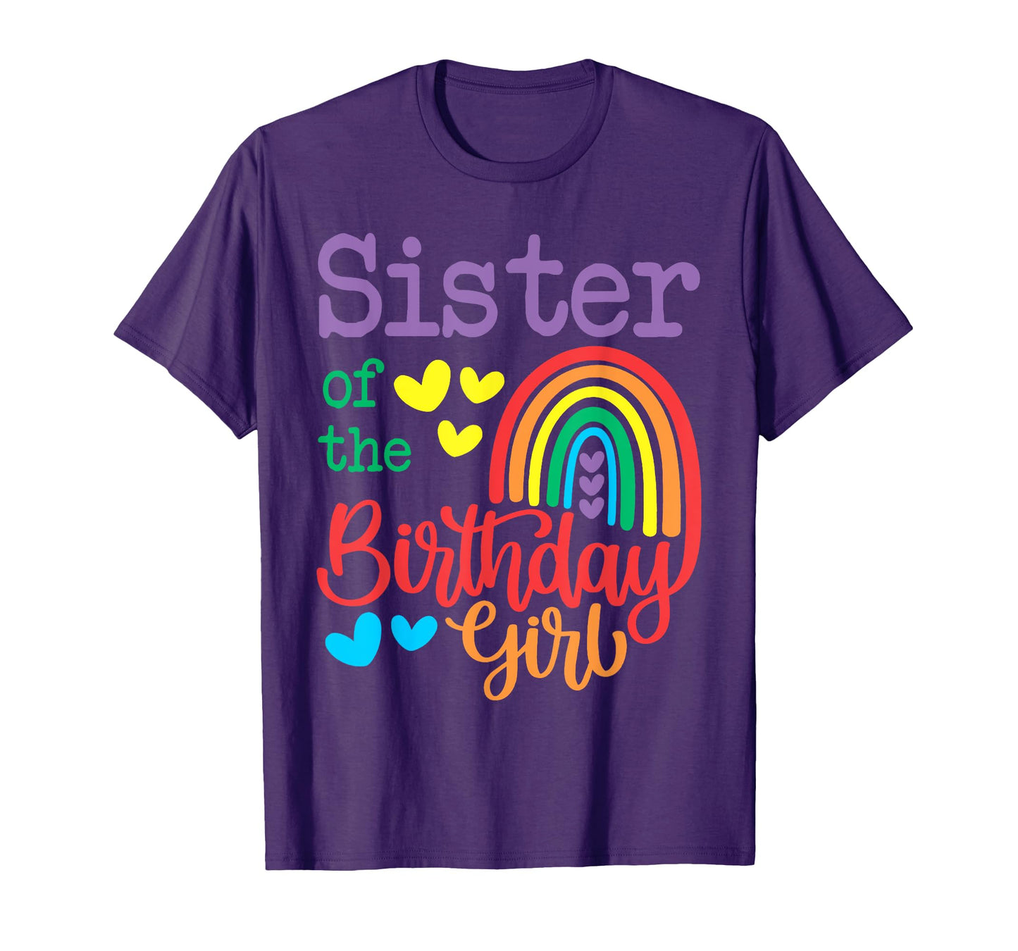 Sister Of The Birthday Girl Rainbow Birthday Matching Family T-Shirt