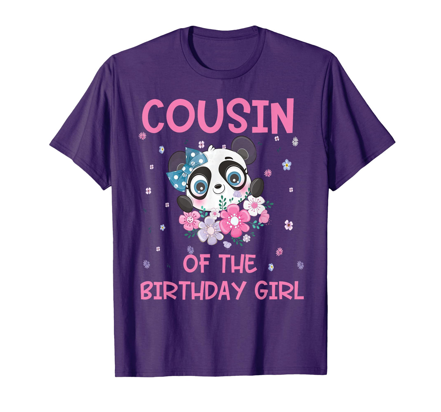Cousin Of The Birthday Girl Panda Bear Party Matching Family T-Shirt