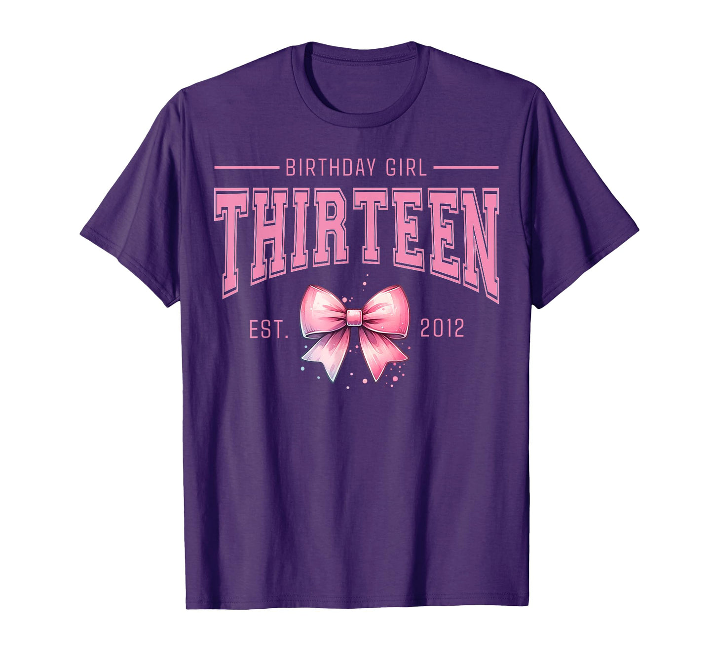 Birthday Girl Thirteen Coquette Bow Pink Aesthetic Teens Top T-Shirt