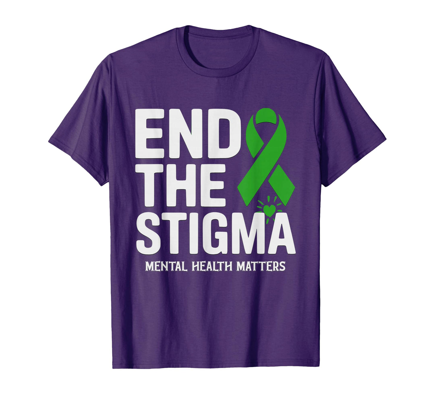 Mental Health Matters End The Stigma Support Awareness T-Shirt