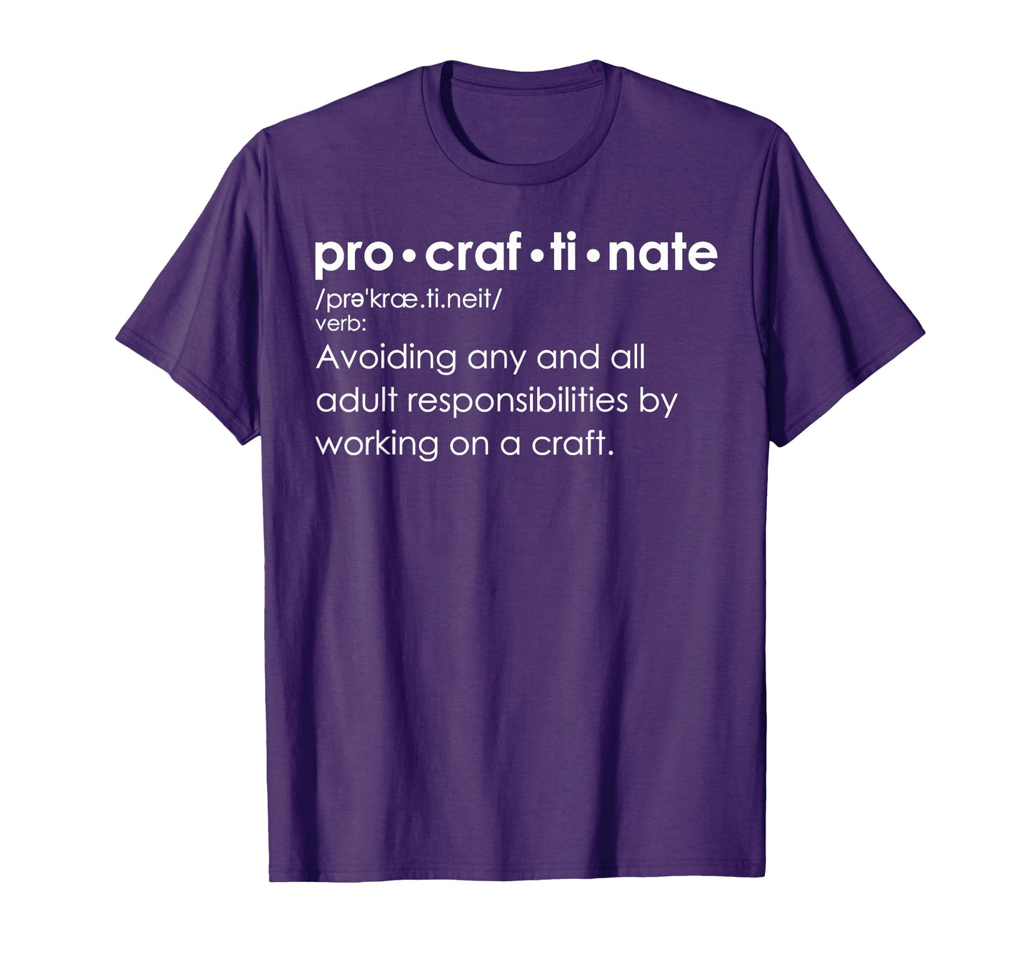 Procraftinate Definition - Avoiding Any and All Adult T-Shirt
