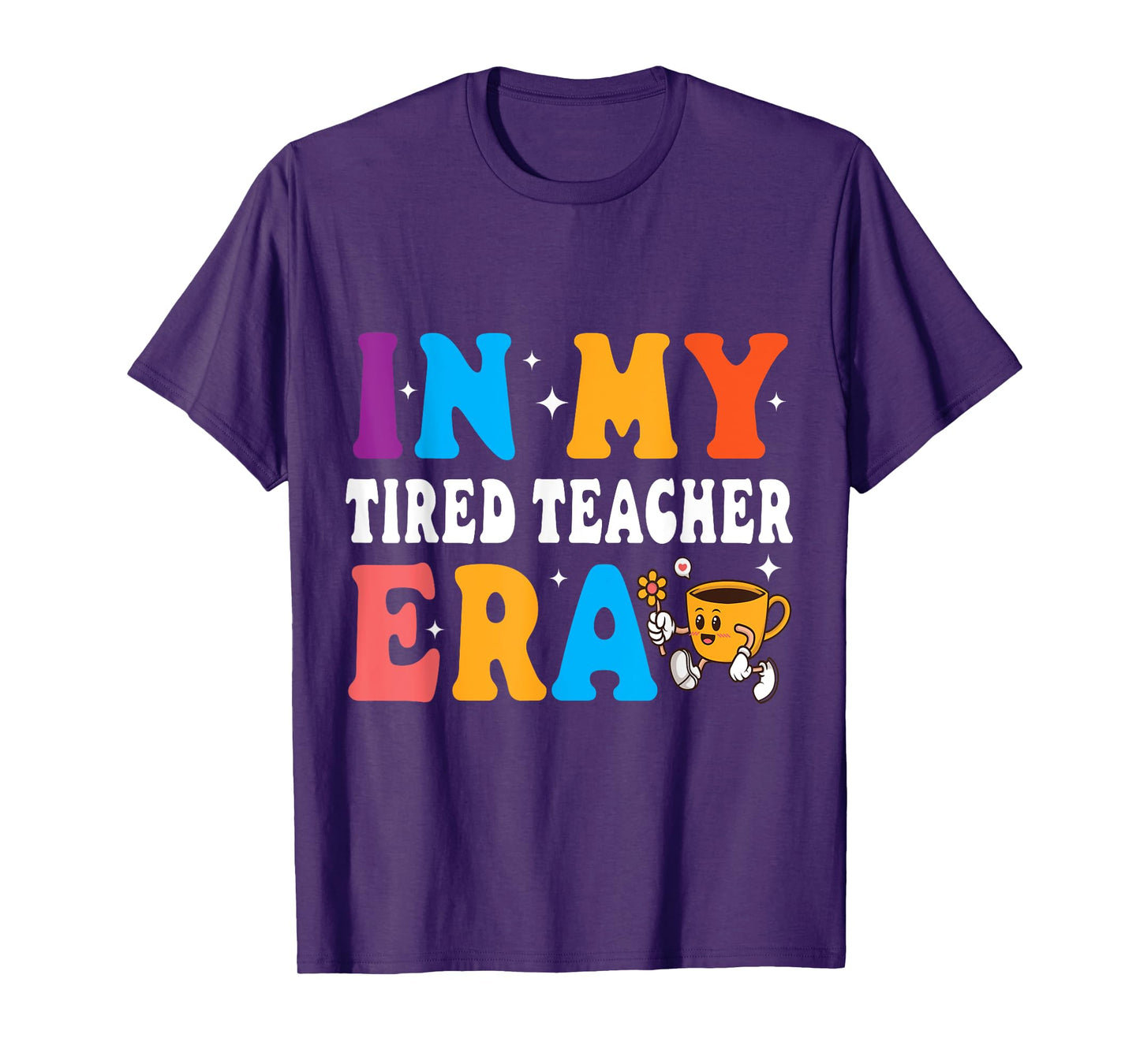 Cute Coffee Glass Face Happy Day In My Tired Teacher ERA T-Shirt for Men Women
