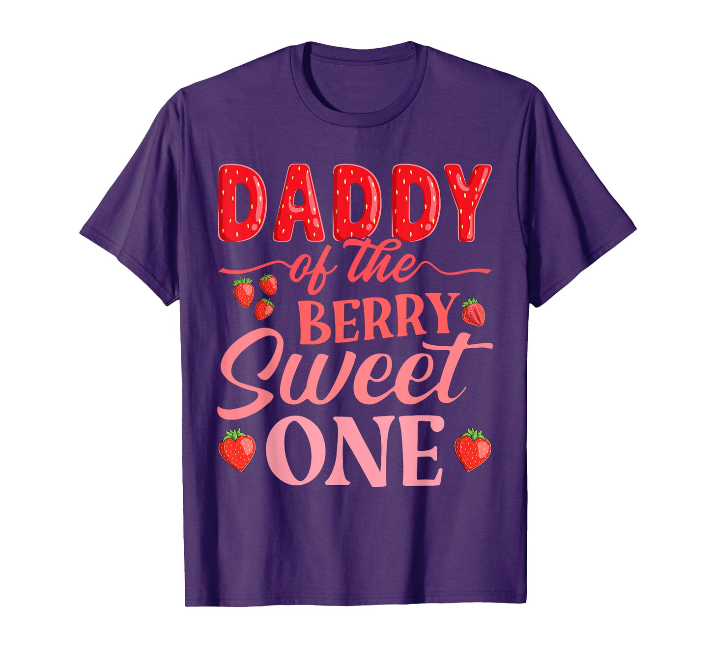 Daddy Of The Berry Sweet One Cute Strawberry First Birthday T-Shirt